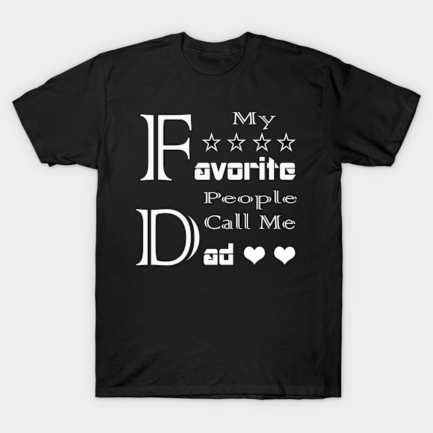 My Favorite People Call Me Dad T-Shirt T-Shirt by Amazin Store 